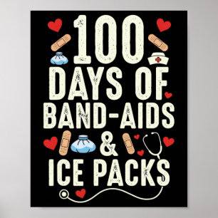 100 Days Of Nd Aids And Ice Packs Nurse School The Poster