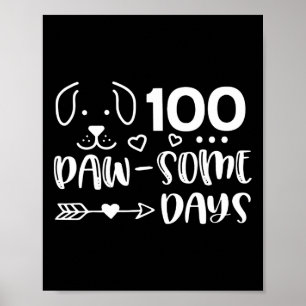100 Days Of Pawsomeness Puppy Cute Dog Happy 100 D Poster