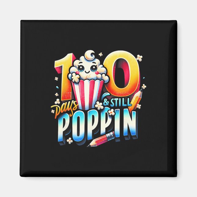 100 Days Of Poppin Fun Popcorn Themed Back To Scho Magnet (Front)