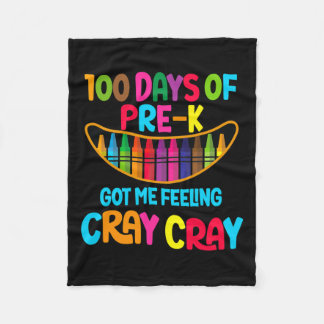100 Days Of Pre-k Got Me Feeling Cray Cray Teacher Fleece Blanket