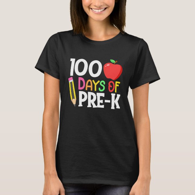 100 Days Of Pre K  Happy 100th Day Of School Teach T-Shirt (Front)