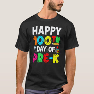 100 Days Of Pre K Happy 100th Day Of School Teache T-Shirt