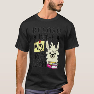 100 Days Of Pre-K No Prob Llama Teacher 100 Days O T-Shirt