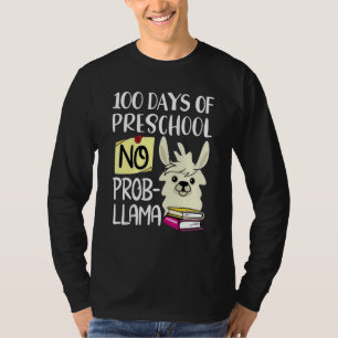 100 Days Of Preschool No Prob Llama 100 Days Of Sc T-Shirt