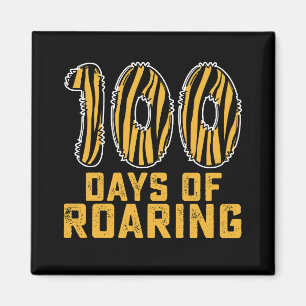 100 Days Of Roaring Tiger Funny 100th Day School Magnet