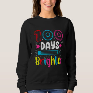 100 Days Of School 100 Days Brighter   Student Tea Sweatshirt