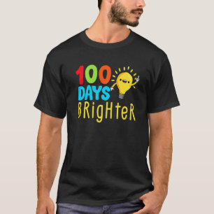 100 Days Of School 100 Days Of Brighter Students T T-Shirt