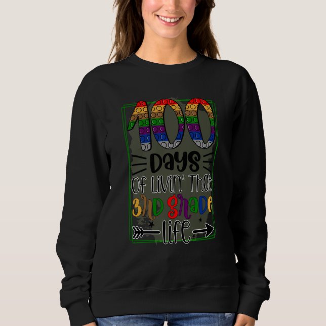 100 Days of School 3rd Grade Life Sweatshirt (Front)