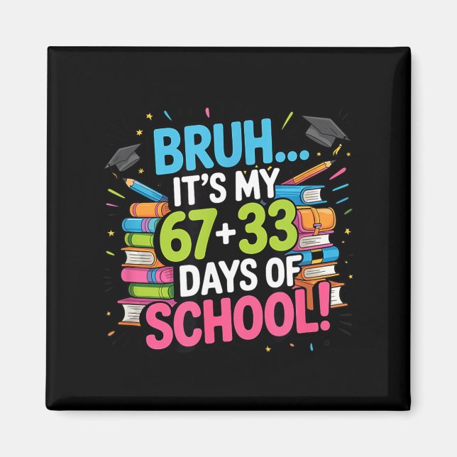 100 days of school 67  magnet (Front)