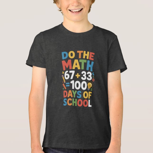 100 Days of School 67 Math Fun Tri-Blend Shirt (Front)