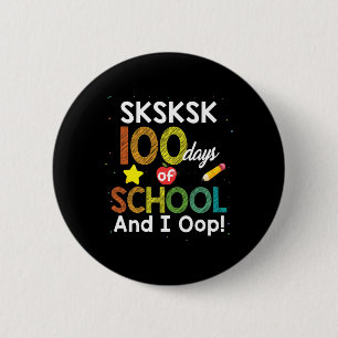100 Days Of School And I Oop Fun Teacher Student  6 Cm Round Badge