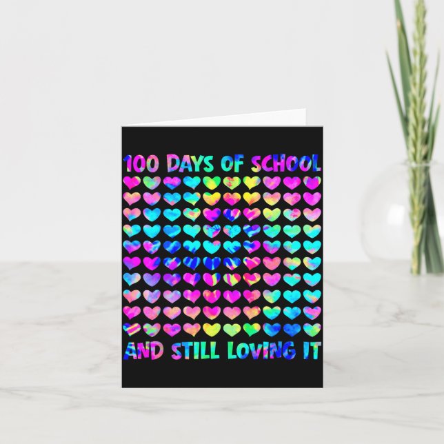 100 Days Of School And Still Love It Tie Dye 100th Card (Front)