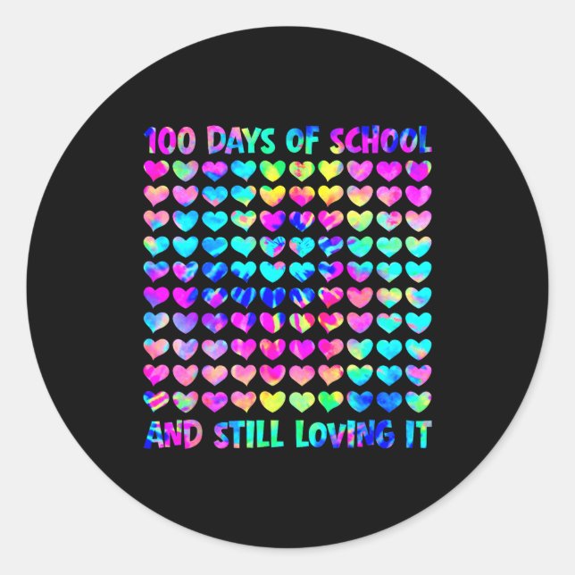100 Days Of School And Still Love It Tie Dye 100th Classic Round Sticker (Front)