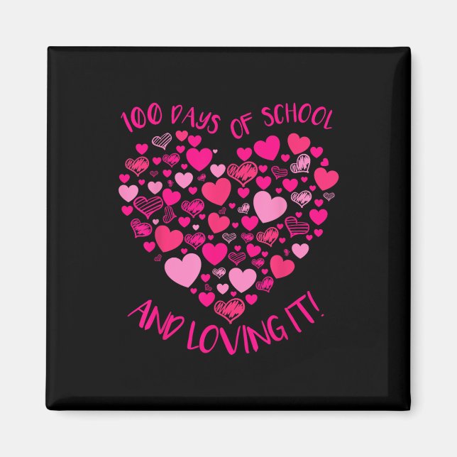 100 Days Of School And Still Loving It Cute Magnet (Front)
