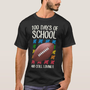 100 Days Of School And Still Loving It Football Ta T-Shirt