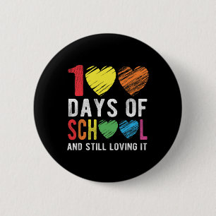 100 Days Of School And Still Loving It For Teacher 6 Cm Round Badge