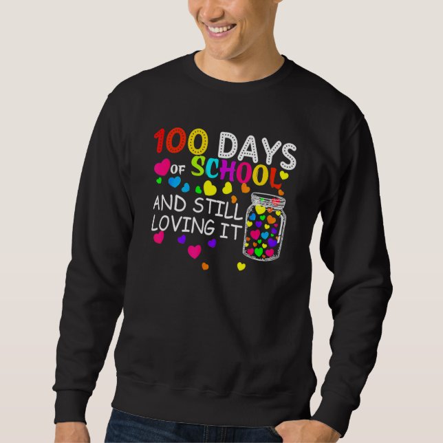 100 Days Of School And Still Loving It Hearts Cute Sweatshirt (Front)