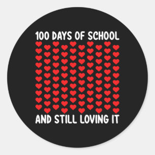 100 Days of School and Still Loving It Hearts Love Classic Round Sticker