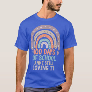 100 Days Of School And Still Loving It Rainbow 100 T-Shirt