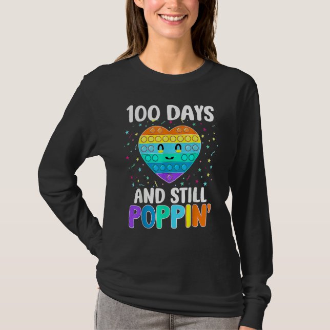 100 Days Of School And Still Poppin 100th Day Hear T-Shirt (Front)