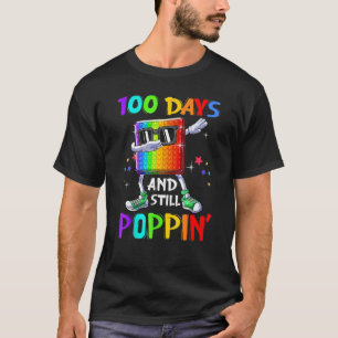 100 Days Of School And Still Poppin Fidget 100 Day T-Shirt