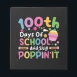 100 Days Of School And Still Poppin' Girl  Notepad<br><div class="desc">100 Days Of School And Still Poppin' Unicorn Girl Pop It</div>