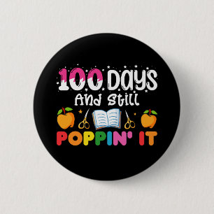 100 Days Of School And Still Poppin' It 6 Cm Round Badge