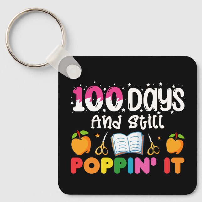 100 Days Of School And Still Poppin' It Key Ring (Front)