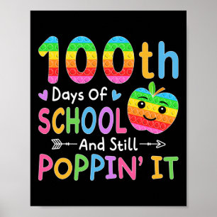 100 Days Of School And Still Poppin' It Kids Toddl Poster