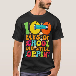 100 days of school and still poppin T-Shirt