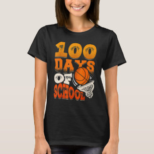 100 Days Of School Basketball 100th Day Of School T-Shirt