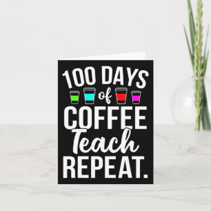 100 Days Of School Coffee Lover Teachers 100th Day Card