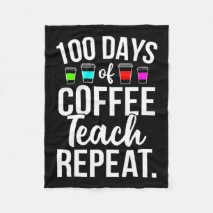 100 Days Of School Coffee Lover Teachers 100th Day Fleece Blanket