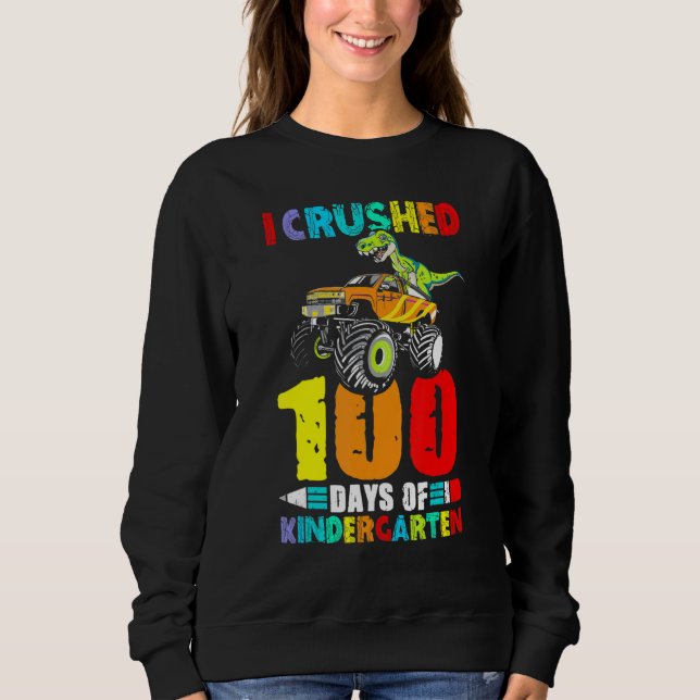 100 Days of School Dinosaur Monster Truck kinderga Sweatshirt (Front)