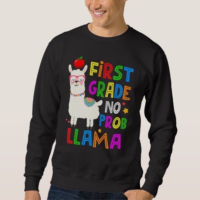 100 Days of School First Grade No Probllama Llama  Sweatshirt (Front)