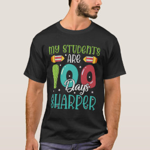 100 Days Of School  For Teacher My Students Are Sh T-Shirt