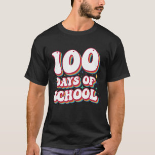 100 Days Of School Happy 100th Day Of School Teach T-Shirt