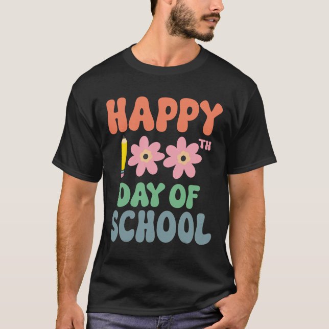 100 Days Of School Happy 100th Day Of School Teach T-Shirt (Front)