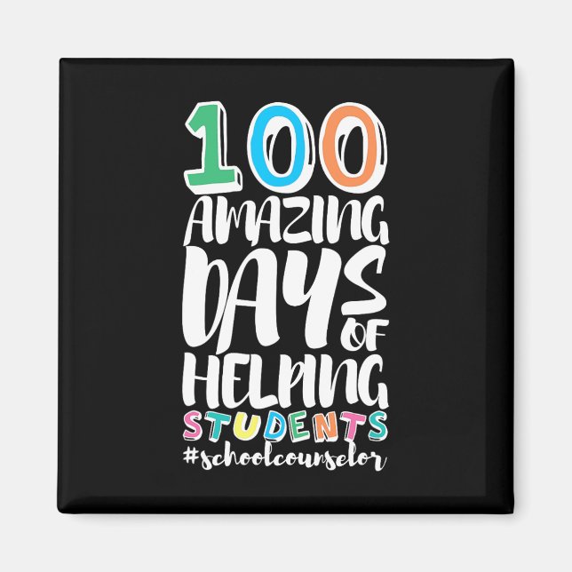 100 Days Of School Helping Students School Counsel Magnet (Front)