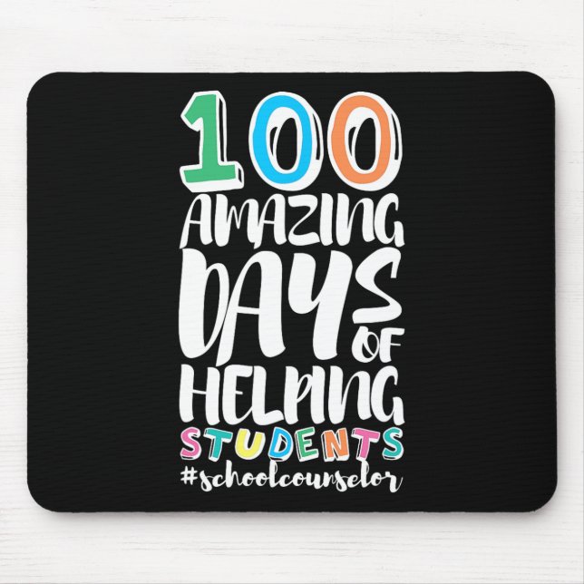 100 Days Of School Helping Students School Counsel Mouse Pad (Front)