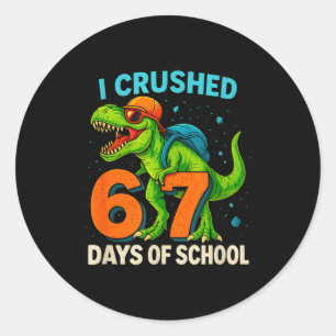 100 Days Of School I Crushed 67 Days Of School Stu Classic Round Sticker