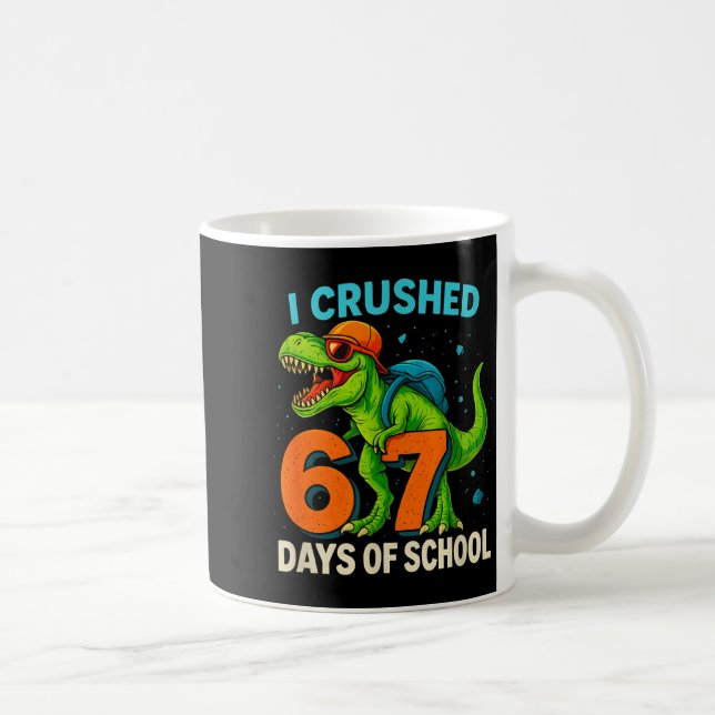 100 Days Of School I Crushed 67 Days Of School Stu Coffee Mug (Right)