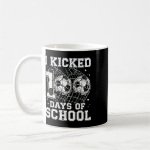 100 Days Of School I Kicked Soccer 100th Day Of Sc Coffee Mug