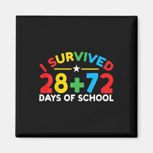 100 Days Of School I Survived 28 + 72 Days Of Scho Magnet
