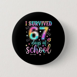 100 Days Of School I Survived 67 Days Of School Te 6 Cm Round Badge