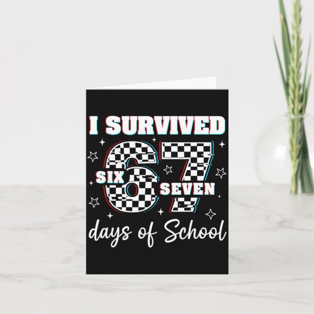 100 Days Of School I Survived 67 Days Of School Te Card (Front)