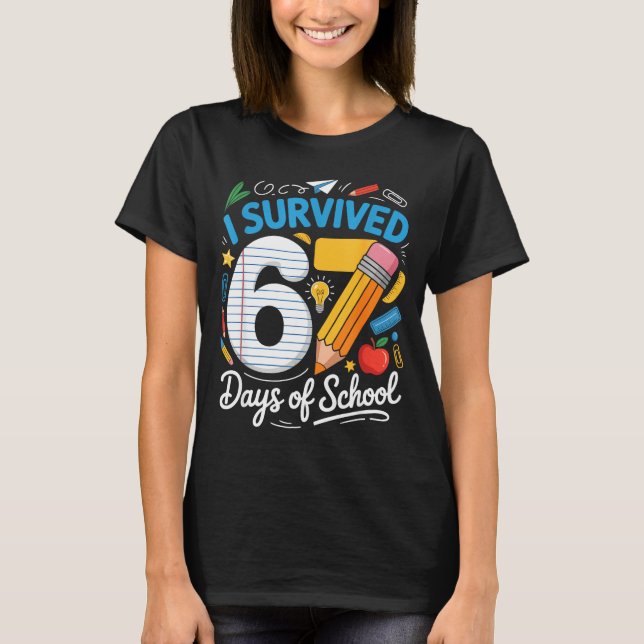 100 Days Of School I Survived 67 Days Of School Te T-Shirt (Front)
