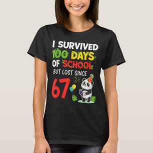 100 Days Of School I Survived But Lost Since 67 Me T-Shirt