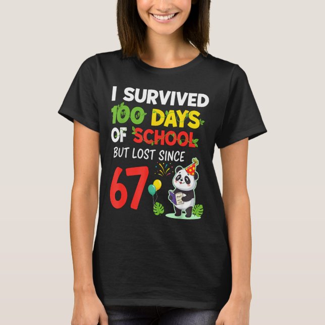 100 Days Of School I Survived But Lost Since 67 Me T-Shirt (Front)