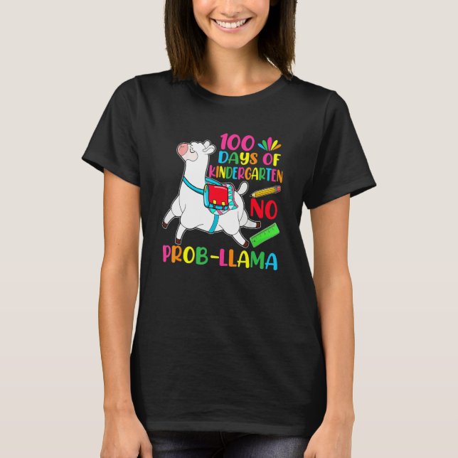100 Days Of School Kindergarten No Prob Llama Teac T-Shirt (Front)